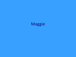 Maggie 