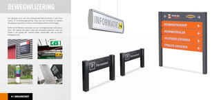 BEWEGWIJZERING
Een absolute must voor een professioneel bedrijventerrein is een frisse
buiten- of binnenbewegwijzering. Zorg voor een duidelijke en heldere
bewegwijzering zodat uw relaties uw bedrijf gevonden kunnen krijgen.

Bij Brunschot Reklame ontwerpen we voor u bewegwijzering in elke stijl en
vorm. We hebben een groot scala aan standaard systemen, maar we
helpen u ook graag met “custom made” oplossingen voor uw buiten
bewegwijzering.
 