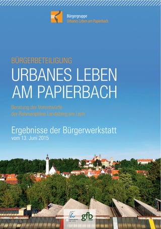 Broschüre - Bürgerbeteiligung Landsberg - Bürgergruppe ULP - Ergebnisse der Bürgerwerkstatt