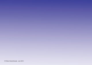 © Police Grand-Ducale - Juni 2012
 