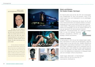 Firmenporträt




                          Walter Leuthe,
                                                           Mode und Medizin.
        geschäftsführender Gesellschafter                  Die Hauber-Gruppe, Nürtingen

                                                           Ihre Wurzeln gehen zurück auf das Jahr 1870, dem Gründungsjahr
                                                           eines Detailgeschäfts für Garne und Kurzwaren. Heute ist die
                                                           Hauber-Gruppe immer noch inhabergeführt mit drei unabhängigen
                                                           Firmen aufgestellt.
                                                           HAUBER – FASHION, die Stammmarke des Hauses, hat sich vom
                                                           reinen Strickwarenhersteller zum kompletten Anbieter von Damen-
                                                           Kombimode und zu einer festen Größe im Modemarkt entwickelt.
                                                           LUISA CERANO, 1998 gegründet und mittlerweile das größte Unter-
                                                           nehmen der Firmengruppe, hat sich mit rasantem Wachstum zu
                 Wir haben eine tolle Stellung in          einer der Topmarken in der Damenmodewelt entwickelt.
        umkämpften Märkten erreicht. Das bedeutet          SPORLASTIC, Innovationspreisträger des Landkreises Esslingen
        aber nicht, dass wir mit dem Erreichten zu-        2005, ist einer der führenden deutschen
        frieden sind. Vielmehr arbeiten wir hart und       Hersteller orthopädischer Hilfsmittel wie
        geben stets auf das Neue unser Bestes.             Bandagen, Orthesen und Prothesen.
        Kundenzufriedenheit ist unsere größte Her-
        ausforderung. Zufriedene Kunden sind das           Fashion and medicine
        Resultat. Wir wollen, dass dies auch in Zu-        Its roots go back to 1870, the year that Ferdinand Hauber establis-
        kunft so bleibt.                                   hed a retail business for cotton yarn and haberdashery. Today the
                                                           Hauber Group is set up with three firms. HAUBER FASHION has
                 We have achieved a tremendous posi-       developed from a pure knitwear manufacturer to the complete sup-
        tion on hotly contested markets. However, that     plier of ladies' combinations fashion and to a lasting great name on
        does not mean that we are satisfied with what      the fashion market. LUISA CERANO has made a rapid development
        we have achieved. We rather work hard, and         to one of the top brands in the ladies' fashion world. SPORLASTIC
        always give our best anew. Our greatest chal-      is one of the leading German manufacturers of orthopaedic health
        lenge is to satisfy our customers, our greatest    aids such as bandages, ortheses and prostheses.
        incentive every day. Satisfied customers are the
        result. We want this to remain so in the future.   Hauber Gruppe, Weberstraße 1, D -72622 Nürtingen
                                                           Telefon 0 70 22/7 05 -140, Fax 0 70 22/7 05 -111
                                                           www.hauber.de, info@hauber.de



44   WIRTSCHAFTSSTANDORT LANDKREIS ESSLINGEN
 