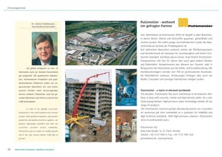 Firmenporträt




                        Dr. Hinrich Mählmann,
                                                           Putzmeister - weltweit
                        Vorstandsvorsitzender              ein gefragter Partner

                                                           Seit Jahrzehnten ist Putzmeister (PM) ein Begriff in allen Branchen,
                                                           in denen Beton, Mörtel und Dickstoffe gepumpt, gehandhabt und
                                                           verteilt werden. Als relativ junger Geschäftsbereich rundet die Was-
                                                           serhochdruck-Technik die Produktpalette ab.
                                                           Auf zahlreichen Baustellen weltweit stehen die PM-Betonpumpen
                                                           und Verteilermaste als Synonym für Zuverlässigkeit und hohen tech-
                                                           nischen Standard. Auf Basis dieses Know -how fördern Putzmeister-
                                                           Pumpsysteme seit fast 30 Jahren aber auch ganz andere Medien
                                                           und Materialien. Beispielsweise den Abraum aus Tunneln, oder in
                   Um global erfolgreich zu sein, ist      Bergwerken die Rückstände aus der Kohle- und Erzaufbereitung. Mit
        Putzmeister auch am Standort Deutschland           Hochdruckreinigern wendet sich PM an professionelle Anwender,
        gut aufgestellt. Mit qualifizierten Mitarbei-      die Betonflächen aufrauen, Armierungen freilegen oder auch nur
        tern, hochmoderner Produktion und quali-           Böden, Fassaden und sonstige Oberflächen reinigen wollen.
        tätsorientierten Zulieferern stellen wir an-
        spruchsvolle Maschinen her und bieten
        unseren Kunden einen hervorragenden                Putzmeister - a name in demand worldwide
        Service weltweit. Putzmeister setzt auf ge-        For decades, Putzmeister has been well-known in all branches that
        sundes Wachstum und sichert so derzeit fast        have to deal with concrete, mortar and high density solids. As a rela-
        3.000 Arbeitsplätze.                               tively young division, high pressure water technology rounds off our
                                                           range of products.
                   In order to be globally successful,     The Putzmeister concrete pumps and placing booms are in position
        Putzmeister is also well installed at the German   on numerous job sites worldwide as a synonym for reliability and
        location. With qualified employees, ultramodern    high technical standards. With high pressure cleaners, Putzmeister
        production and quality-orientated suppliers, we    turns to professional users.
        produce high-quality machines and offer our
        customers      excellent   service   worldwide.    Putzmeister AG
        Putzmeister puts its stakes on healthy growth      Max-Eyth-Straße 10, D -72631 Aichtal
        and in this way secures almost 3,000 jobs at       Telefon +49 -7127- 599 - 0, Fax +49 -7127- 599 - 520
        present.                                           pmw@pmw.de, www.pmw.de



56   WIRTSCHAFTSSTANDORT LANDKREIS ESSLINGEN
 