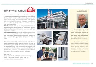 Firmenporträt




                                                                                              Dr. Eckhard Keill,
                                                                                         Vorstandsvorsitzender


Erstmals revolutionierte Roto die Baubranche 1935 im Jahr seiner
Gründung. Wilhelm Frank präsentierte damals den ersten Drehkipp-
Beschlag Roto N, mit dem ein Fenster sowohl gedreht als auch
gekippt werden konnte. Heute, 70 Jahre später, steht der Name
Roto Frank weltweit für innovative, schöne und sichere System-
lösungen am Bau. Der Roto Frank Konzern untergliedert sich in die
zwei Geschäftsdivisionen:
Roto Bauelemente zählt zu den bedeutendsten Anbietern von
Wohndachfenstern, Dachausstiegen und Bodentreppen. Abgerun-
det wird das Sortiment durch modernste Solarthermie- und Photo-                   Die Roto Frank AG ist seit mehr als
voltaikanlagen fürs Dach.                                                sechs Jahrzehnten fest am Wirtschafts-
Roto Baubeschlagtechnik ist einer der weltweit führenden Produ-          standort Kreis Esslingen verwurzelt. Die
zenten von Beschlagtechnik für Fenster und Türen. Ob nach innen          Standortvorteile sind eindeutig: hochqualifi-
oder außen drehen, kippen, schieben, falten, heben, klappen – für        ziertes Personal, beste Verkehrsanbindung
jede gewünschte Öffnungsart gibt es den passenden Roto Be-               durch Flughafen und Autobahnen, hohe
schlag.                                                                  Wirtschaftskraft und damit Top-Lieferanten.


Roto first revolutionized the building industry in 1935 – the year                The Roto Frank AG has been firmly
when it was founded. Wilhelm Frank then presented the fist tilt and      rooted to the District of Esslingen as a location
turn hardware system Roto N, with which a window could not only          for industry and commerce for more than six
be tilted but also turned. Today, 70 years later, the name Roto Frank    decades. The location advantages are clear:
stands for innovative, fine and secure system solutions for buildings.   highly qualified staff, ideal transport connec-
The Roto Frank Company is subdivided in two business divisions:          tions with airport and motorways, high econo-
Roto Building Elements and Roto Hardware Technology.                     mic strength and with that, top suppliers.


Roto Frank AG
Stuttgarter Straße 145 –149, 70771 Leinfelden-Echterdingen
Telefon +49 711 75 98 - 0, Telefax +49 711 75 98 - 253
info@roto-frank.com, www.roto-frank.com



                                                                             WIRTSCHAFTSSTANDORT LANDKREIS ESSLINGEN         57
 