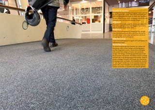 Trittsicher & rutschfest
Vermeiden Sie einen rutschigen Eingangsbereich, wenn es
draußen regnet oder schneit. Mit einem Schmutzfangtep-
pich im Eingangsbereich sorgen Sie dafür, dass Bewohner,
Kunden, Arbeitnehmer, Lehrer, Studenten oder Schüler das
Gebäude sicher und rutschfrei betreten können.
Antistatisch
Alle unsere Schmutzfangteppiche sind aus antistatischen
Materialien gefertigt, sodass beim Begehen keine elektro-
statische Aufladung entstehen kann.
Brandschutz
Unsere Schmutzfangteppiche entsprechen den europäi-
schen Brandschutzklassen Bfl-s1 und Cfl-s1. Sie sind im
Brandfall schwer entflammbar und zeichnen sich durch
eine geringe Rauchentwicklung aus.
Fußbodenheizung
Unsere Schmutzfangteppiche eignen sich auch bestens für
Fußbodenheizungen.
Nachhaltige Lösung
Für unsere Produkte gilt eine Garantie von 5 Jahren auf
Abnutzung, sofern unsere Verlege- und Reinigungsvor-
schriften eingehalten wurden. Unsere Schmutzfangtep-
piche werden fest verlegt und lassen sich wunderbar
reinigen. Die Verlege- und Reinigungsanleitungen finden
Sie auf unserer Internetseite. Die Matten müssen nicht ge-
wechselt oder in die Reinigung geschickt werden. Dadurch
werden unnötiger Transport und Einsatz von chemischen
Reinigungsmitteln vermieden. Die Produktlinien „Excellen-
ce“ und „Super“ werden aus 100 % recycelten Fasern her-
gestellt. Alle unsere Produkte sind vollständig wiederver-
wertbar und werden in recycelter Folie verpackt geliefert.
 