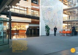 Zu fu ß in Richtung ein besseren Raumklima
Keine Sturzunfälle durch Ausrut-
schen mehr
„Mit einem Schmutzfangteppich im Ein-
gangsbereich vermeiden Sie unnötige Stürze
durch Ausrutschen. Aus juristischer Sicht
gehört der Fußboden zum Sondereigentum.
Wenn dieses Sondereigentum mangelhaft
ist und den Anforderungen, die man unter
den gegebenen Umständen daran stellen
darf, nicht genügt und eine Gefahr darstellt,
kann der Eigentümer bei Unfällen, die sich
infolgedessen ereignen, haftbar gemacht
werden.“
Patricia Groenink, juristenkantoor.nl
 