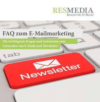 Die wichtigsten Fragen und Antworten zum
Versenden von E-Mails und Newsletter
Kanzlei für IT-Recht
FAQ zum E-Mailmarketing
 