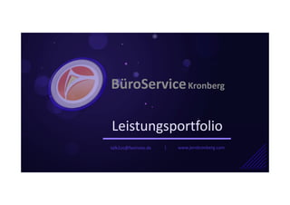 BüroService Kronberg

Leistungsportfolio
talk2us@fastnote.de   |   www.jenskronberg.com
 
