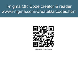 I-nigma QR Code creator & reader
www.i-nigma.com/CreateBarcodes.html
 