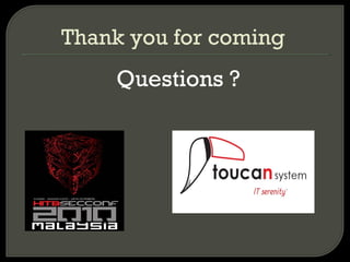 Questions ?
Thank you for coming
 