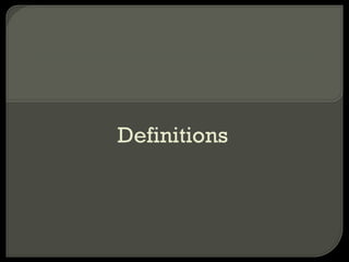 Definitions
 
