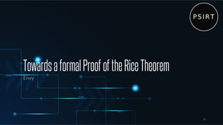 TowardsaformalProofoftheRiceTheorem
Envy
31
 
