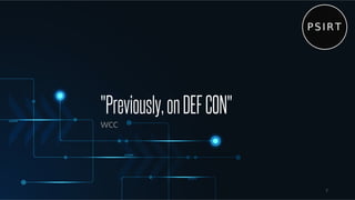 "Previously,onDEFCON"
WCC
7
 