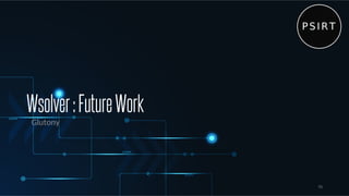 Wsolver:FutureWork
Glutony
70
 
