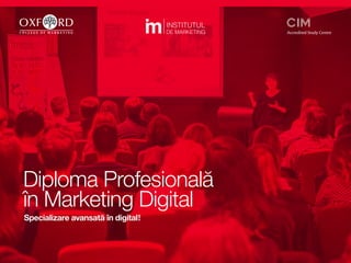 Diploma Profesională
în Marketing Digital
Specializare avansată în digital!
 