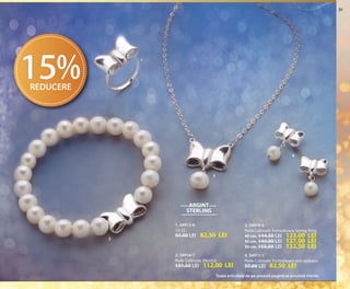 OK-20-21 RUMANIA C24.qxp:Maquetación 1 29/10/13 14:11 Página 2

21

15%

1

REDUCERE

4

3

ARGINT
STERLING
1. 54912-6
10-22.
2

97,00 LEI

82,50 LEI

3. 54910-5
Perlă Cultivată. Închizătoare Spring Ring.
40 cm. 144,50 LEI 123,00 LEI
45 cm. 149,00 LEI 127,00 LEI
50 cm. 155,50 LEI 132,50 LEI

2. 54914-7
Perle Cultivate. Elastică.

4. 54911-1
Perle Cultivate. Închizătoare prin apăsare.

131,50 LEI

97,00 LEI

112,00 LEI

82,50 LEI

Toate articolele de pe această pagină se prezintă mărite.

 