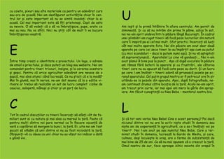 U
Am ieșit și la primă întâlnire în afara centrului. Am pornit de
dimineață. Și ca să nu intrăm din prima în pâine, adica în sat,
noi ne-am oprit undeva într/o pădure lângă București. În cadrul
unei plimbări am rugat tinerii să facă poze lucrurilor din natură
care îi inspiră pe ei cel mai mult. Sfat practic: încercați să luați
cât mai multe aparate foto. Noi din păcate am avut doar două
aparate pe care cei zece tineri le-au împărțit așa cum au putut
(cu mici scandaluri – daca le putem numi așa). Și nu vă așteptați
să supraviețuiască… Aparatele! La cine vă gandeați…. Noi n-am
avut planul B bine pus la punct… Așa că după excursia în pădure
am rămas fără baterii la aparate și cu frustrări.. ale câtorva
tineri care nu au apucat să facă cate poze au dorit. Și un lucru
pe care l-am învățat – tinerii adoră să privească pozele pe ec-
ranul aparatului. Cel puțin grupul nostru ar fi petrecut ore în șir
uitându-se la pozele din aparate. Apoi, după fotografiada, ne-
am continuat drumul către locația de la țară. Acolo ne-am oprit,
am trecut prin curte, iar mai apoi am mers la gârla din aprop-
iere. Am făcut cunoștință cu Nea Bebe – mentorul nostru bio.
L
Și că tot veni vorba Nea Bebe! Cine e acest personaj? Pai dacă
niciunul dintre voi nu are la activ niște studii în domeniu sau
niște ani de experiență în agricultură, ce o sa-i învățați voi pe
tineri? Noi l-am avut pe așa numitul Nea Bebe. Care a ter-
minat studii în domeniu, lucrează la Garda de Mediu, și care,
culmea, deși locuiește la oraș, are o ferma de subzistență de
mai bine de 25 de ani. Ca să nu mai spunem că a crescut la țară.
Omul nostru de aur, face aproape zilnic naveta din orașul în
cu caiete, pixuri sau alte materiale ca pentru un adevărat curs
sau ora de școală. Noi am desfășurat activitățile chiar în cen-
trul lor și este important să nu se simtă invadați chiar la ei
acasă. Cel mai important este să fiți prietenoși. Copii de asta
au nevoie. O să vedeți că o să va îmbrațișeze, pupe, arate ce
mai au nou. Nu va sfiiți. Nici nu știți cât de mult îi va bucura
îmbrățișarea voastră.
E
Între timp creați o identitate a proiectului. Un logo, o adresa
de email a priectului, și daca puteți un blog sau website. Noi am
comandat pentru tineri tricouri, insigne, și la cererea acestora
și șepci. Pentru că orice agricultor adevărat are nevoie de o
șapcă, mai ales atunci când lucrează. Ce nu știați că e la modă?
Mai în glumă, mai în serios, ne-am dat seama că la o ediție vi-
itoare ar trebui să realizăm un set de lucru complet: cizme de
cauciuc, salopetă, mânuși și chiar și un șorț de lucru.
C
Tot în cadrul discuțiilor cu tinerii încercați să aflați cât de fa-
miliari sunt ei cu natura și mai ales cu mersul la țară. Poate că
pentru mulți dintre noi pare normal ca în fiecare vacanță de
vară a copilăriei să mergem la bunci, la țară. Ei, uite noi am fost
șocați să aflaăm că unii dintre ei nu au fost niciodată la țară.
Obișuniți-vă cu ideea ca unii chiar nu au văzut nici măcar o dată
o găină vie…
 