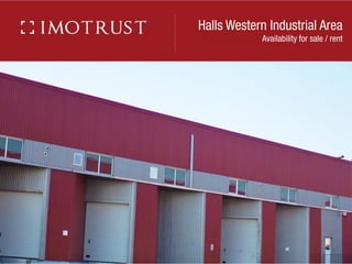 Halls Western Industrial Area Availability for sale / rent  