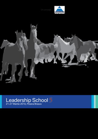 Un concept




Leadership School 5
21-27 Martie 2010, Poiana Brasov
 