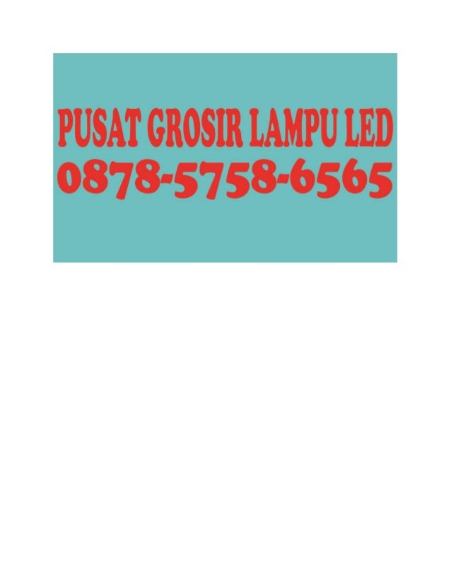 0852 5758 6565 SIMPATI Grosir  Led  Sidoarjo Grosir  Lampu  