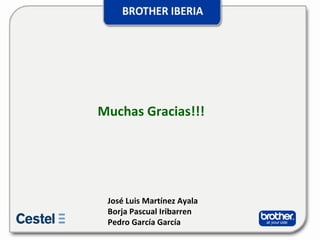 Muchas Gracias!!! José Luis Martínez Ayala Borja Pascual Iribarren Pedro García García 