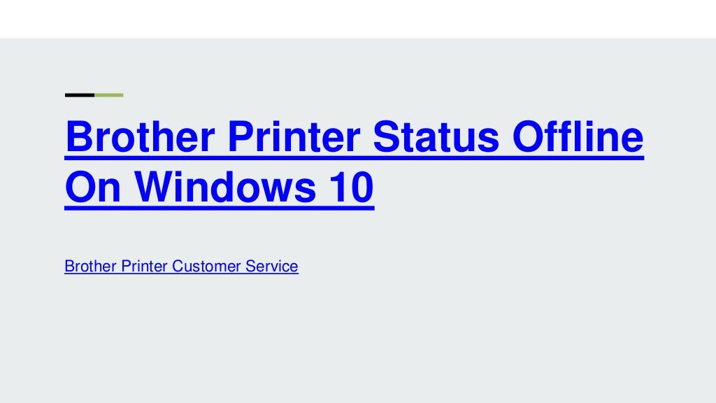 Brother Printer Status Offline on windows 10 Printer Customer Service