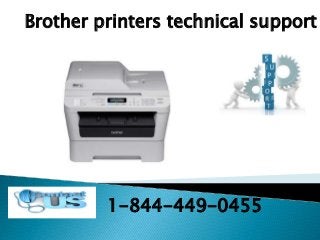 Brother printers technical support
1-844-449-0455
 