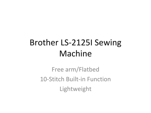 Brother ls 2125 i sewing machine | PPT