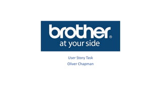 User Story Task
Oliver Chapman
 