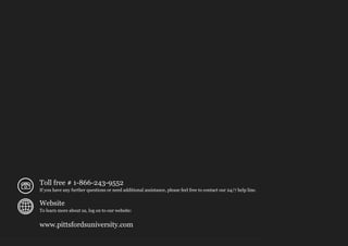 Toll free # 1-866-243-9552
If you have any further questions or need additional assistance, please feel free to contact our 24/7 help line.


Website
To learn more about us, log on to our website:


www.pittsfordsuniversity.com
 