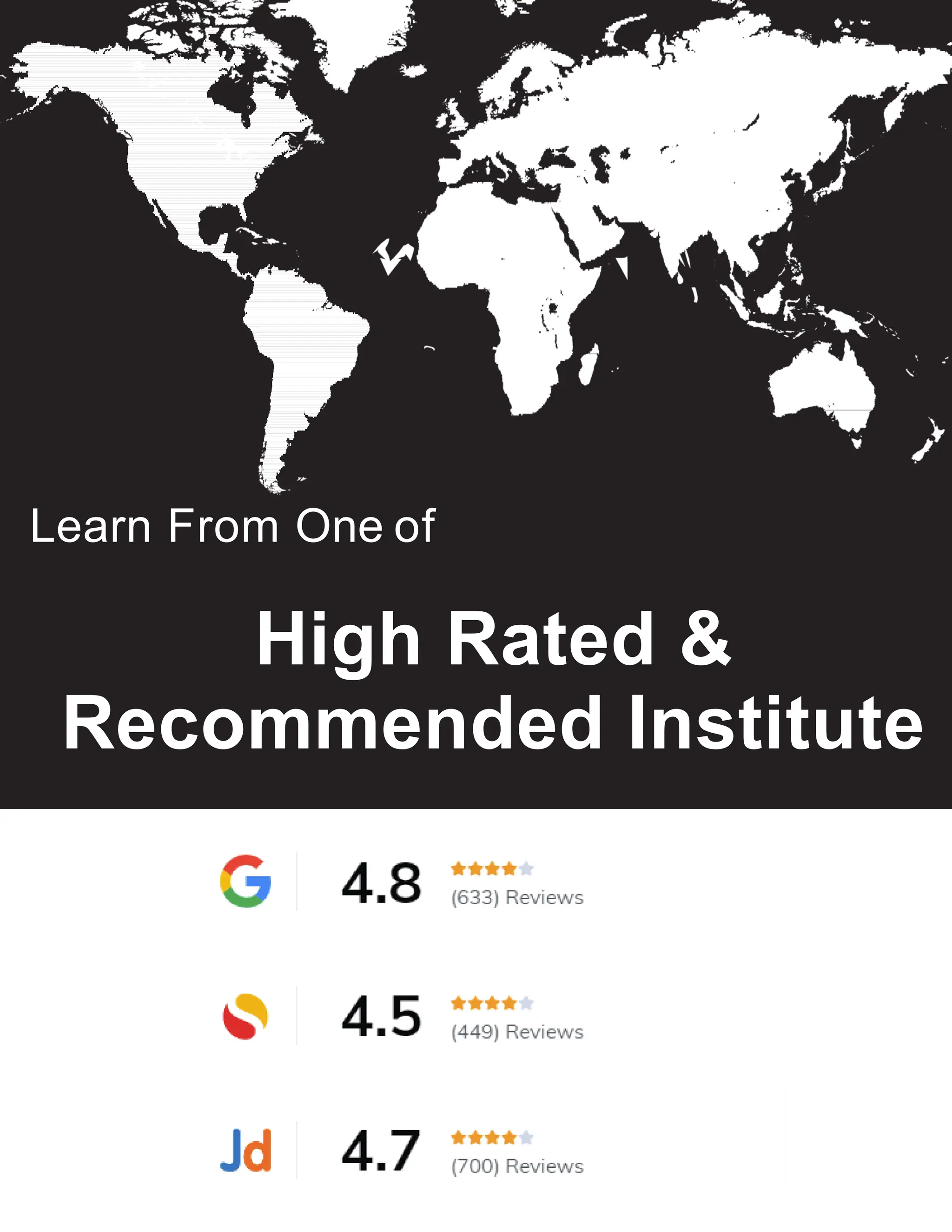 Learn From One of
High Rated &
Recommended Institute
 