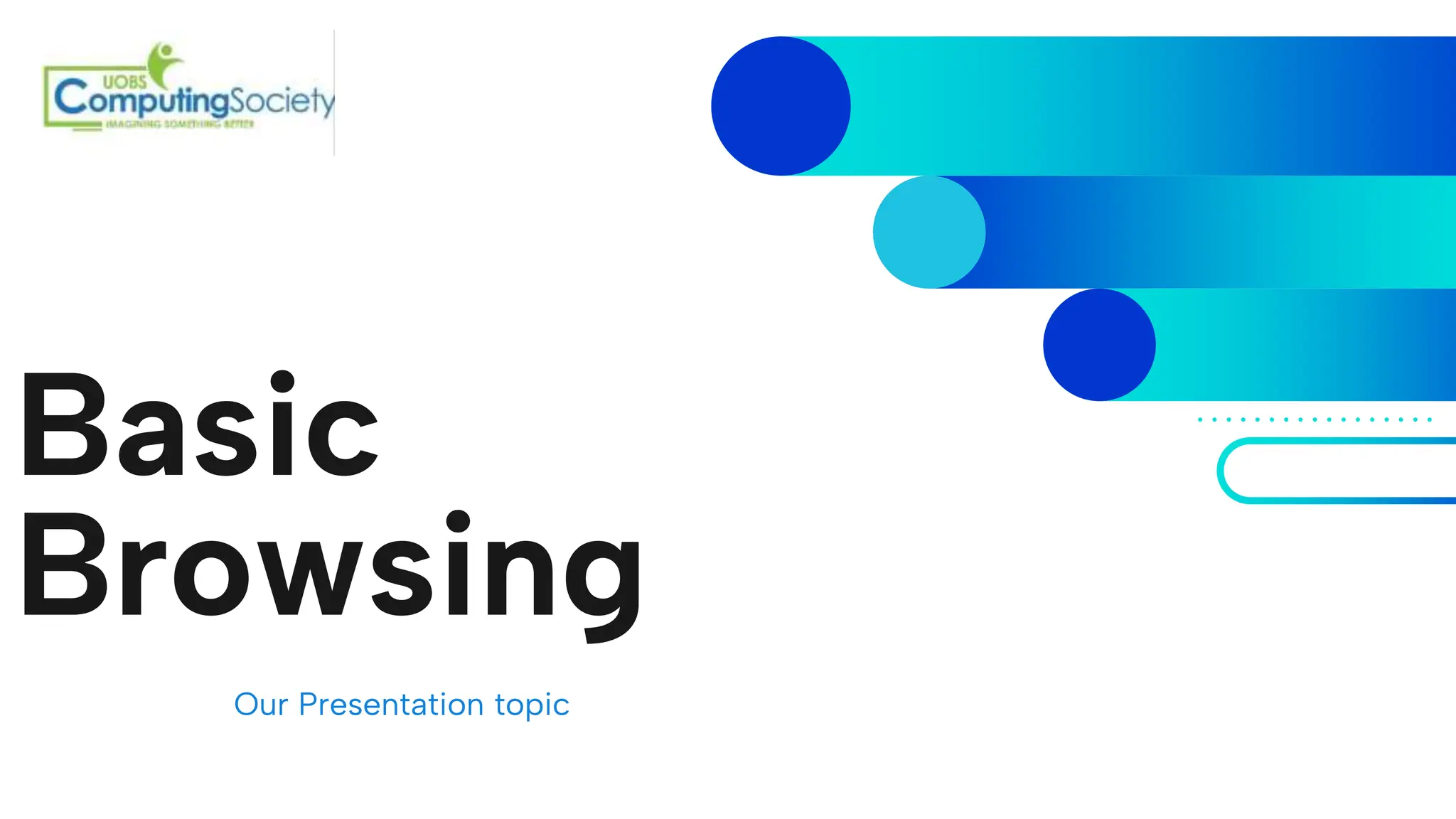 Basic
Browsing
Our Presentation topic
 