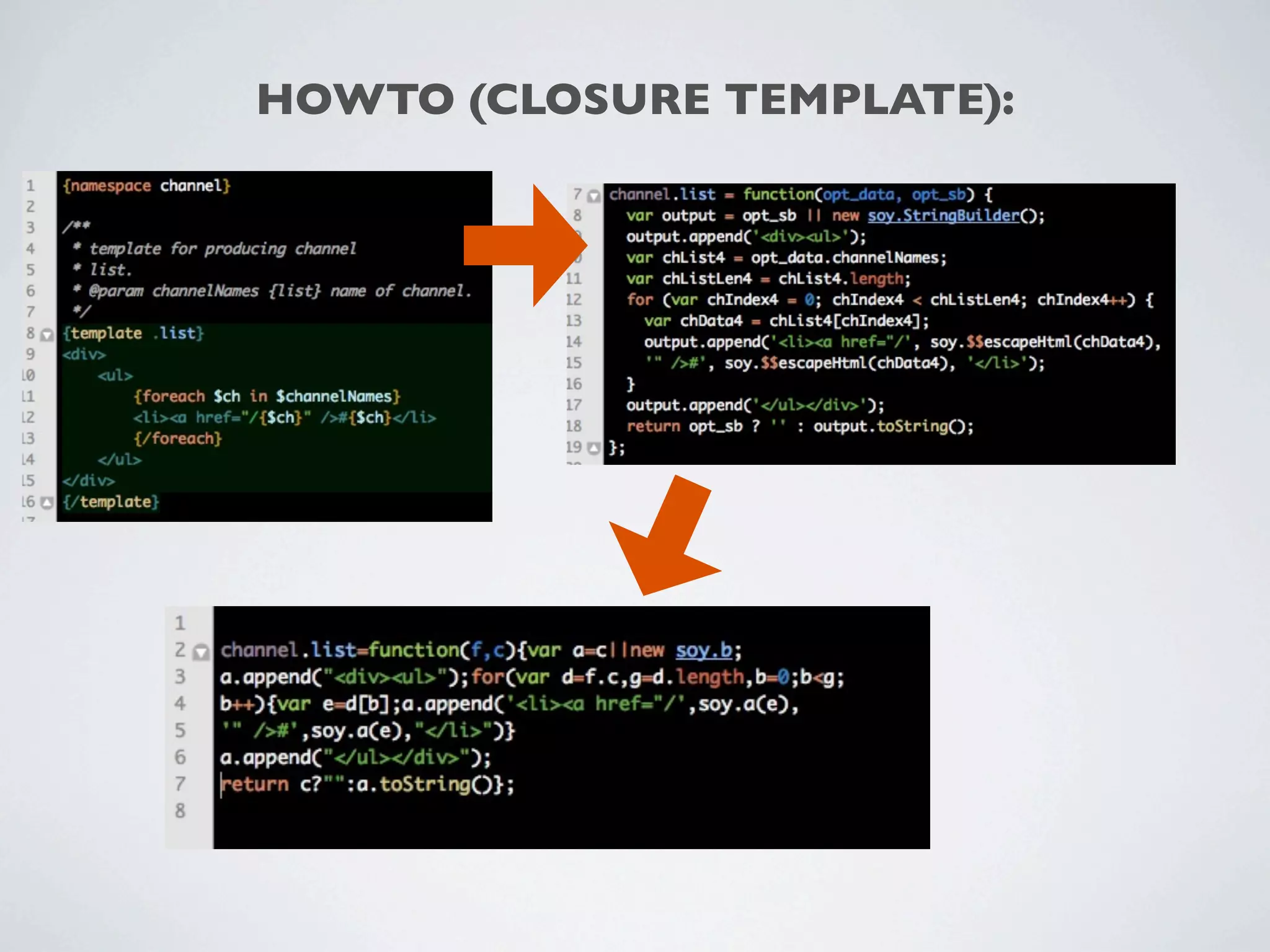 HOWTO (CLOSURE TEMPLATE):
 