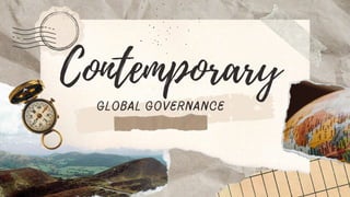 Contemporary
global governance
 