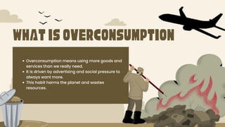 Overconsuption and why does it matter with cute images and canva | PDF