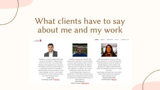 What clients have to say
about me and my work
 