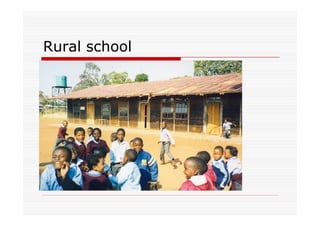 Rural school
 