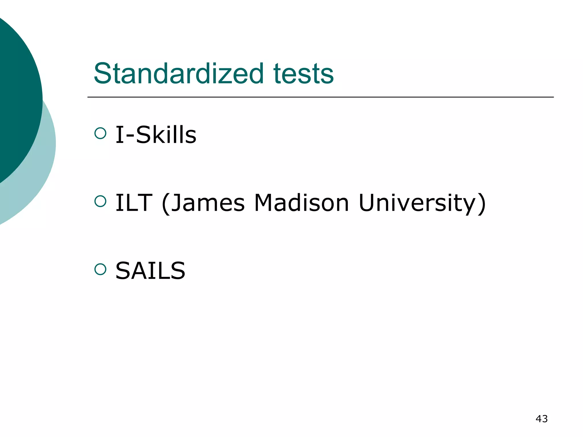 Standardized tests I-Skills ILT (James Madison University) SAILS 