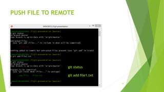 PUSH FILE TO REMOTE
18
git status
git add file1.txt
 