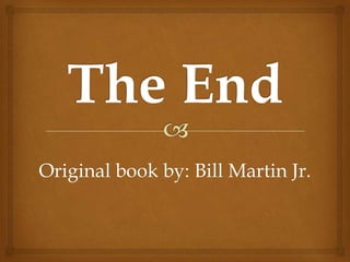 Original book by: Bill Martin Jr.