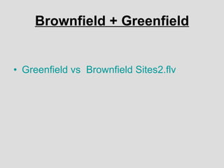Brownfield + Greenfield Greenfield vs  Brownfield Sites2.flv 