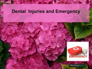 Dental Injuries and Emergency
 