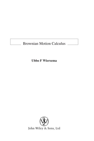 Brownian Motion Calculus



    Ubbo F Wiersema
 