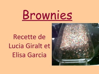Brownies Recette de Lucia Giralt et Elisa Garcia 