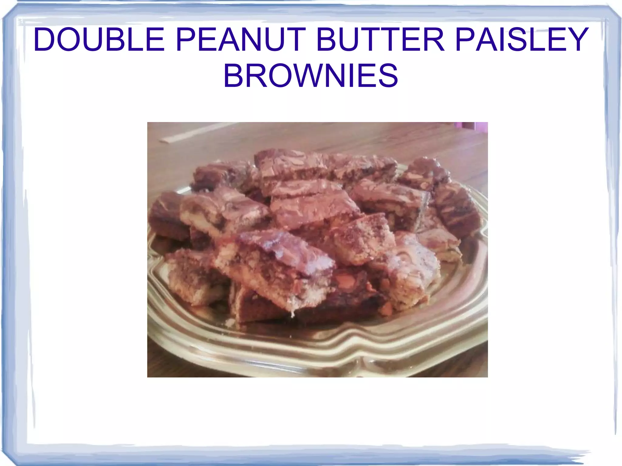 DOUBLE PEANUT BUTTER PAISLEY BROWNIES