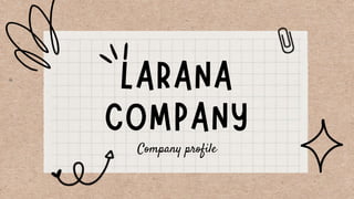 Company profile
 