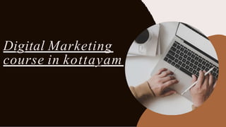 Digital Marketing
course in kottayam
 