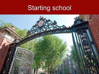 Starting school
 
