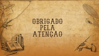 OBRIGADO
PELA
ATENÇÃO
 