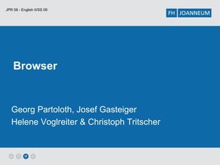 Browser Georg Partoloth, Josef Gasteiger Helene Voglreiter & Christoph Tritscher 
